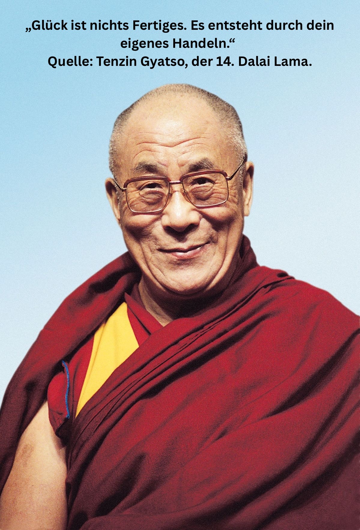Glück ist nichts Fertiges – inspirierendes Dalai-Lama-Zitat über Glück, persönliches Wachstum und eigenes Handeln